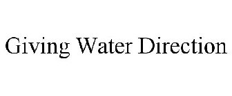 GIVING WATER DIRECTION