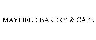 MAYFIELD BAKERY & CAFE