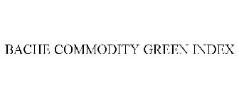 BACHE COMMODITY GREEN INDEX