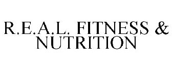 R.E.A.L. FITNESS & NUTRITION