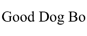 GOOD DOG BO