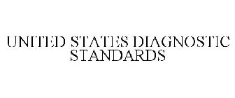 UNITED STATES DIAGNOSTIC STANDARDS