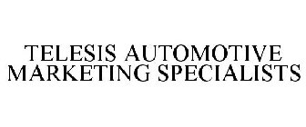TELESIS AUTOMOTIVE MARKETING SPECIALISTS