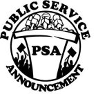 PUBLIC SERVICE ANNOUNCEMENT PSA
