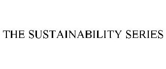 THE SUSTAINABILITY SERIES