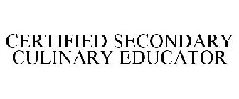 CERTIFIED SECONDARY CULINARY EDUCATOR