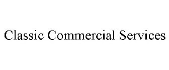 CLASSIC COMMERCIAL SERVICES