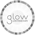 GLOW LIVE FOOD CAFE
