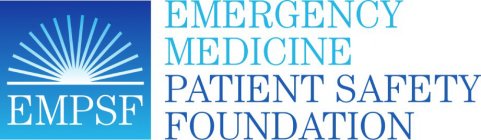 EMPSF EMERGENCY MEDICINE PATIENT SAFETY FOUNDATION