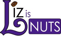 LIZ IS NUTS