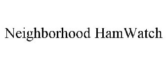 NEIGHBORHOOD HAMWATCH