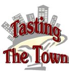 TASTING THE TOWN