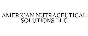 AMERICAN NUTRACEUTICAL SOLUTIONS LLC