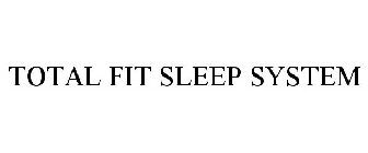 TOTAL FIT SLEEP SYSTEM