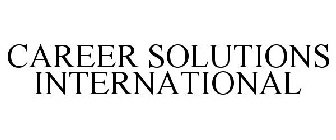 CAREER SOLUTIONS INTERNATIONAL