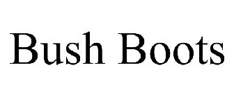 BUSH BOOTS