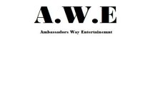 A.W.E. AMBASSADORS WAY ENTERTAINEMNT