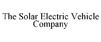 THE SOLAR ELECTRIC VEHICLE COMPANY