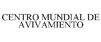 CENTRO MUNDIAL DE AVIVAMIENTO