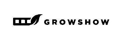 GROWSHOW