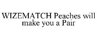 WIZEMATCH PEACHES WILL MAKE YOU A PAIR