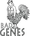 BAD GENES