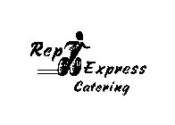 REP EXPRESS CATERING