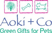 AOKI + CO GREEN GIFTS FOR PETS