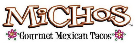 MICHOS GOURMET MEXICAN TACOS