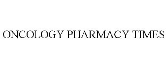 ONCOLOGY PHARMACY TIMES