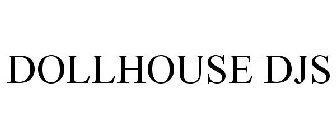 DOLLHOUSE DJS