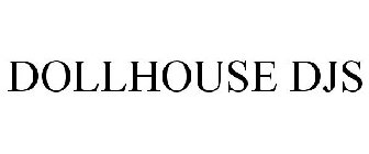 DOLLHOUSE DJS