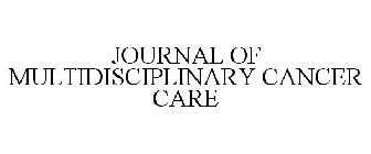 JOURNAL OF MULTIDISCIPLINARY CANCER CARE