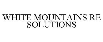 WHITE MOUNTAINS RE SOLUTIONS