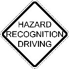 HAZARD RECOGNITION DRIVING