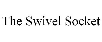 THE SWIVEL SOCKET