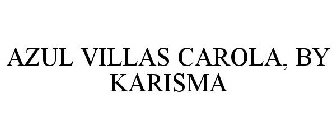 AZUL VILLAS CAROLA, BY KARISMA