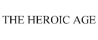THE HEROIC AGE