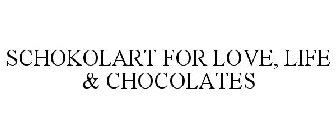 SCHOKOLART FOR LOVE, LIFE & CHOCOLATES