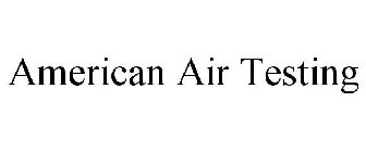 AMERICAN AIR TESTING