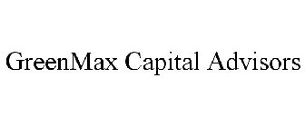 GREENMAX CAPITAL ADVISORS