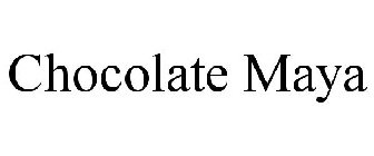 CHOCOLATE MAYA
