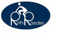 ROLF'S RAEDER