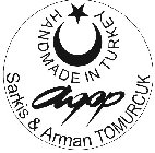 AGOP HANDMADE IN TURKEY SARKIS & ARMAN TOMURCUK