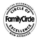 FAMILY CIRCLE CIRCLE OF EXCELLENCE EDITOR RECOMMENDED MOM APPROVED