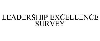 LEADERSHIP EXCELLENCE SURVEY