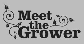 MEET THE GROWER