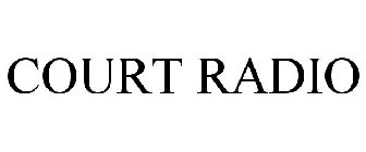 COURT RADIO