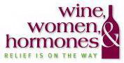 WINE, WOMEN, & HORMONES RELIEF IS ON THE WAY