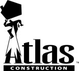 ATLAS CONSTRUCTION